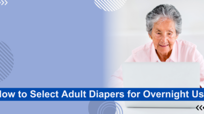 How to select adult diapers for overnight use