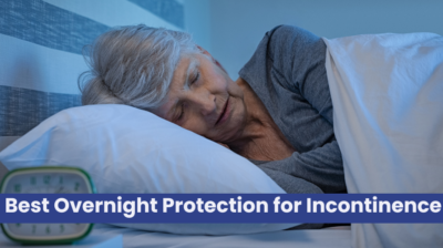 Best Overnight Protection for Incontinence
