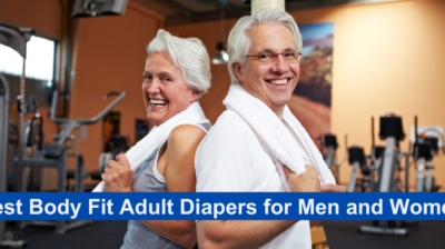 Best Body Fit Adult Diapers for Men and Women