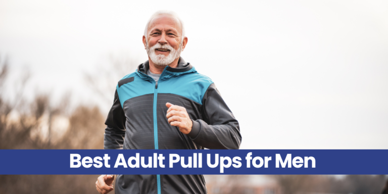 Best Adult Pull Ups for Men - Real Care